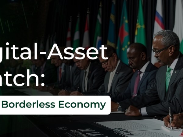 Africa Digital-Asset Policy Watch: Building Rules for a Borderless&nbsp;Economy
